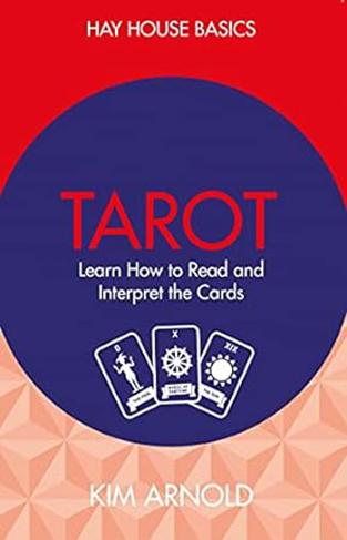 Tarot: Learn How to Read and Interpret the Cards - Hay House Basics